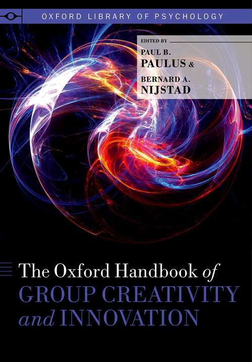 Book cover of The Oxford Handbook of Group Creativity and Innovation (Oxford Library of Psychology)