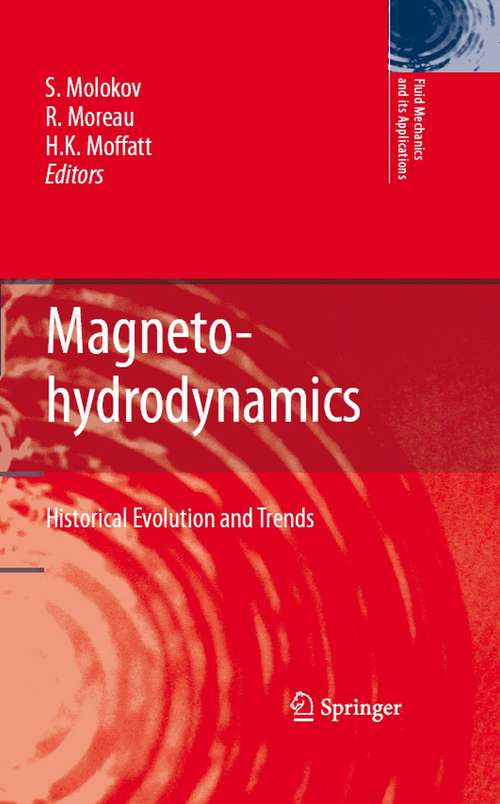 Book cover of Magnetohydrodynamics: Historical Evolution and Trends (2007) (Fluid Mechanics and Its Applications #80)