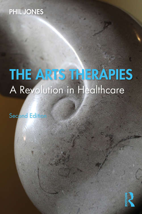 Book cover of The Arts Therapies: A Revolution in Healthcare (2)