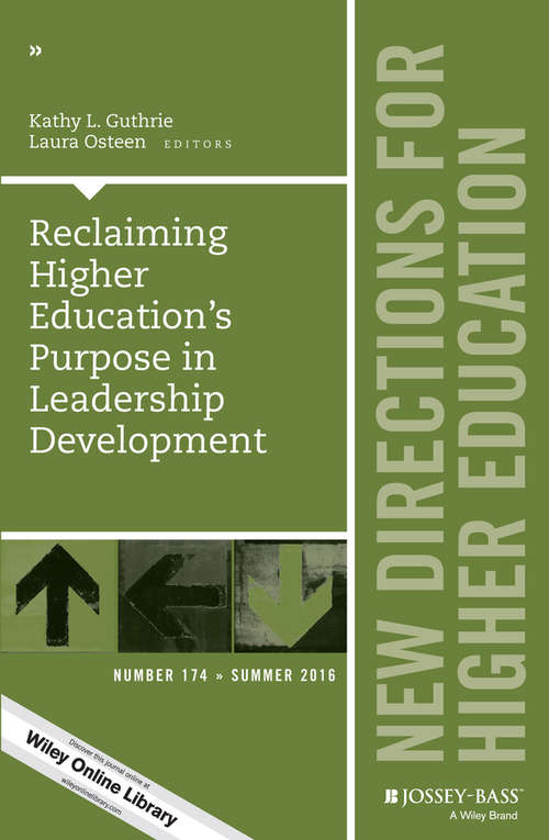 Book cover of Reclaiming Higher Education's Purpose in Leadership Development: New Directions for Higher Education, Number 174 (J-B HE Single Issue Higher Education)