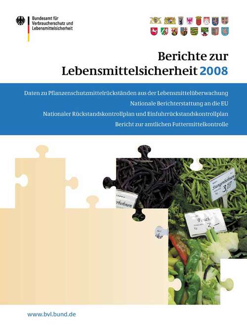 Book cover of Berichte zur Lebensmittelsicherheit 2008: Bericht zur amtlichen Futtermittelkontrolle; Pflanzenschutzmittelrückstände; Nationaler Rückstandskontrollplan für Lebensmittel tierischen Ursprungs; Nationale Berichterstattung an die EU; Inspektionsbericht (2010) (BVL-Reporte #4.4)