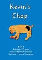 Book cover of Jelly and Bean, The CVC Series, Book 8: Kevin's Chop (PDF)