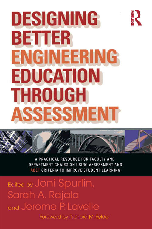 Book cover of Designing Better Engineering Education Through Assessment: A Practical Resource for Faculty and Department Chairs on Using Assessment and ABET Criteria to Improve Student Learning