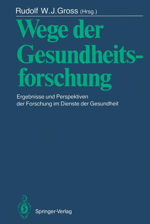 Book cover of Wege der Gesundheitsforschung: Ergebnisse und Perspektiven der Forschung im Dienste der Gesundheit (1986)