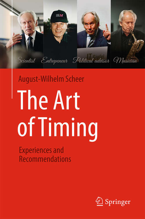 Book cover of The Art of Timing: Experiences and Recommendations (1st ed. 2023)