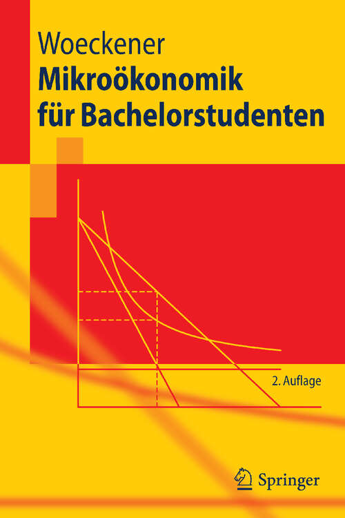 Book cover of Mikroökonomik für Bachelorstudenten (2. Aufl. 2011) (Springer-Lehrbuch)