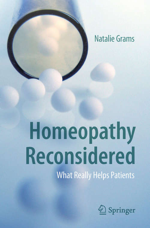 Book cover of Homeopathy Reconsidered: What Really Helps Patients (1st ed. 2019)