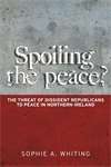 Book cover of Spoiling the peace?: The threat of dissident Republicans to peace in Northern Ireland (PDF)