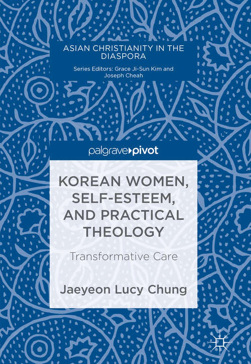 Book cover of Korean Women, Self-Esteem, and Practical Theology: Transformative Care