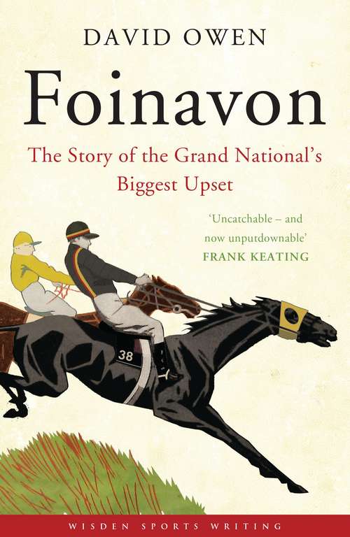 Book cover of Foinavon: The Story of the Grand National’s Biggest Upset (Wisden Sports Writing Ser.)