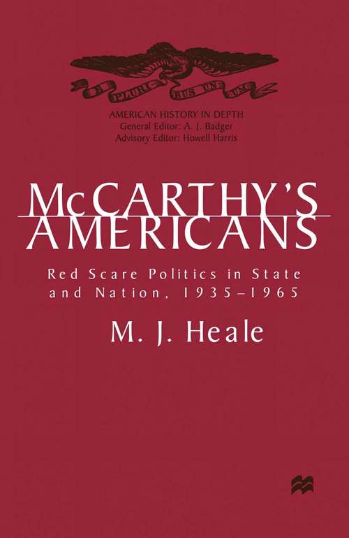 Book cover of McCarthy's Americans: Red Scare Politics in State and Nation, 1935-1965 (1st ed. 1998) (American History in Depth)