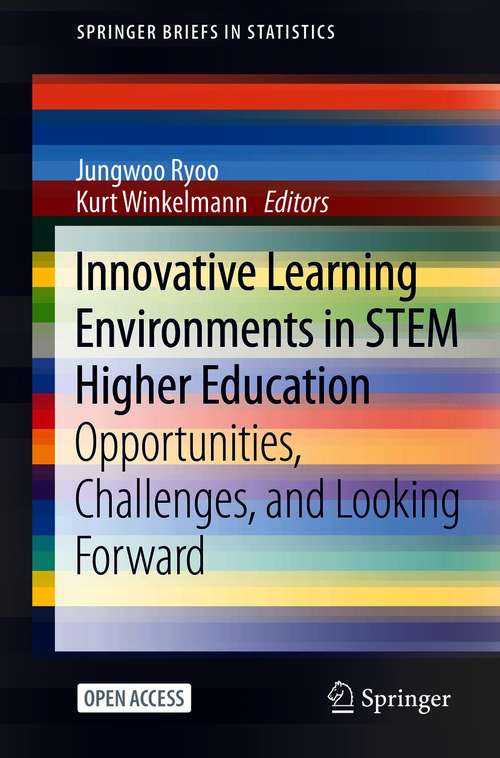Book cover of Innovative Learning Environments in STEM Higher Education: Opportunities, Challenges, and Looking Forward (1st ed. 2021) (SpringerBriefs in Statistics)