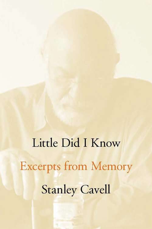 Book cover of Little Did I Know: Excerpts from Memory (Cultural Memory in the Present)