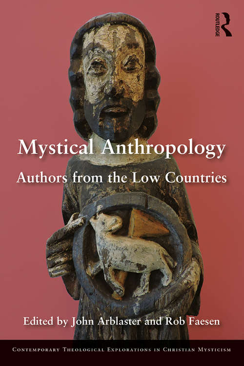 Book cover of Mystical Anthropology: Authors from the Low Countries (Contemporary Theological Explorations in Mysticism)
