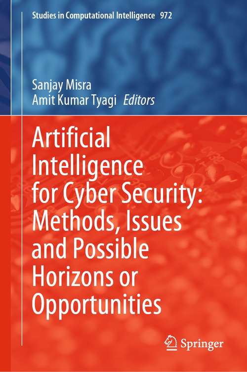 Book cover of Artificial Intelligence for Cyber Security: Methods, Issues and Possible Horizons or Opportunities (1st ed. 2021) (Studies in Computational Intelligence #972)
