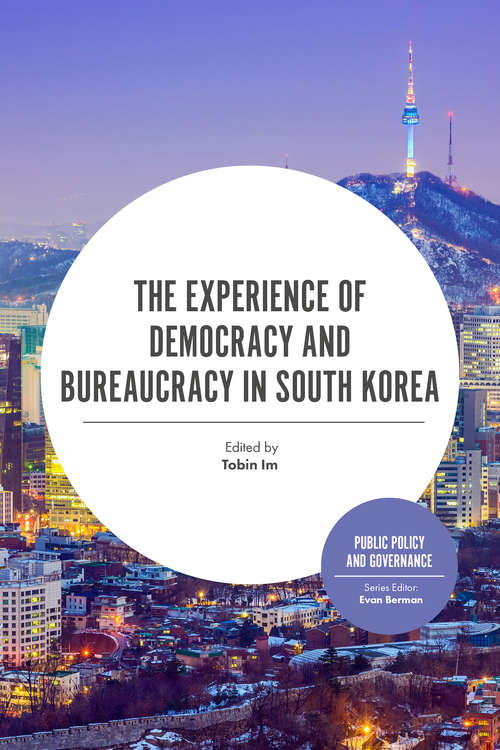 Book cover of The Experience of Democracy and Bureaucracy in South Korea (Public Policy and Governance)