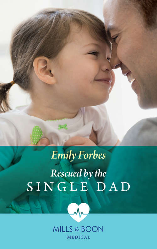 Book cover of Rescued By The Single Dad: Rescued By The Single Dad / The Doctor's Marriage For A Month (ePub edition) (Mills And Boon Medical Ser.)