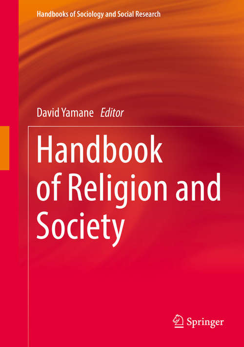 Book cover of Handbook of Religion and Society (1st ed. 2016) (Handbooks Of Sociology And Social Research Ser.)