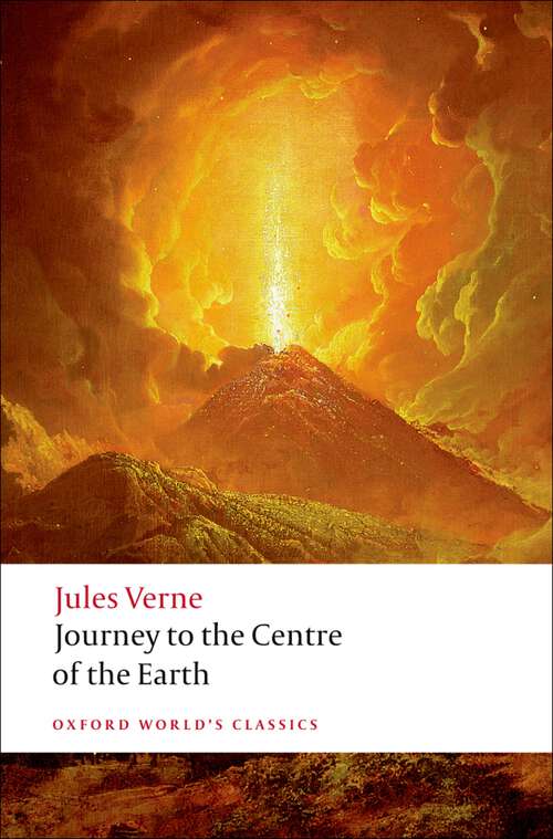 Book cover of Journey to the Centre of the Earth (Oxford World's Classics)