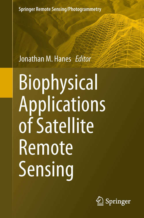 Book cover of Biophysical Applications of Satellite Remote Sensing (2014) (Springer Remote Sensing/Photogrammetry)