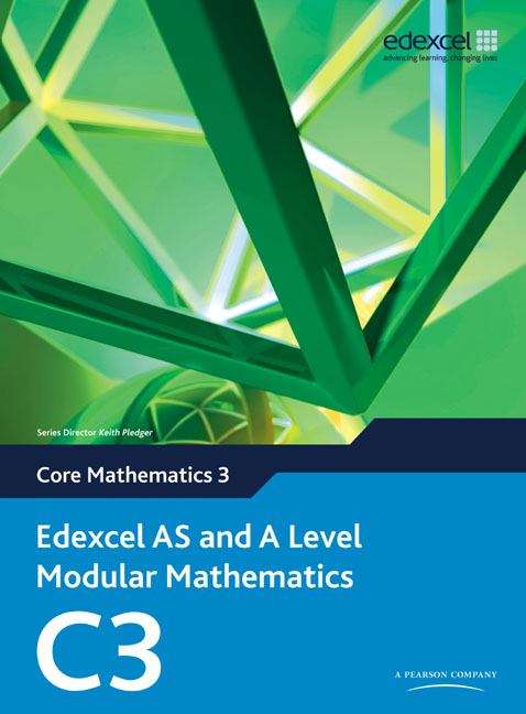 Book cover of Edexcel AS and A Level Modular Mathematics - Core Mathematics C3 (PDF)