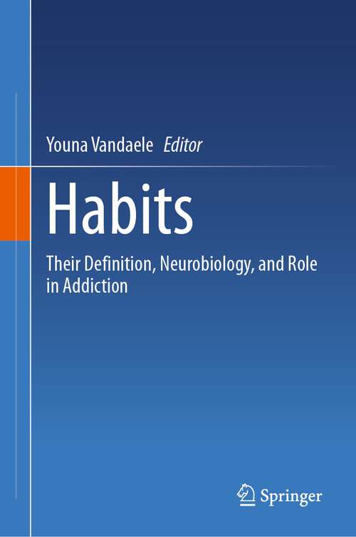 Book cover of Habits: Their Definition, Neurobiology, and Role in Addiction (2024)