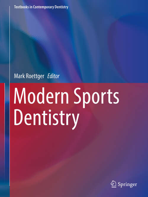 Book cover of Modern Sports Dentistry (1st ed. 2018) (Textbooks in Contemporary Dentistry)