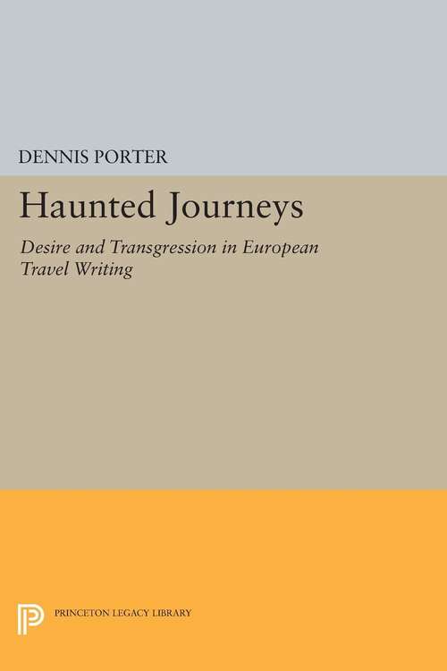 Book cover of Haunted Journeys: Desire and Transgression in European Travel Writing