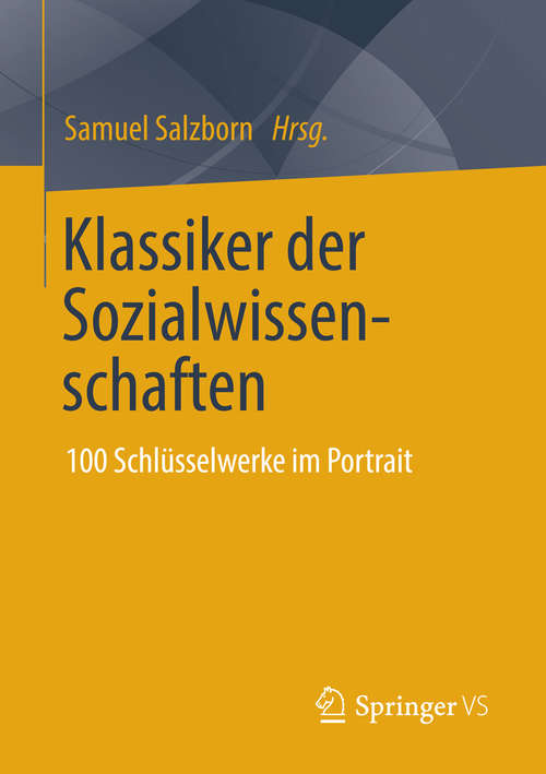 Book cover of Klassiker der Sozialwissenschaften: 100 Schlüsselwerke im Portrait (2014)