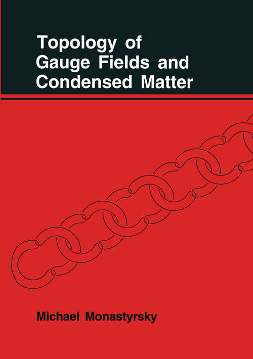 Book cover of Topology of Gauge Fields and Condensed Matter (1993)