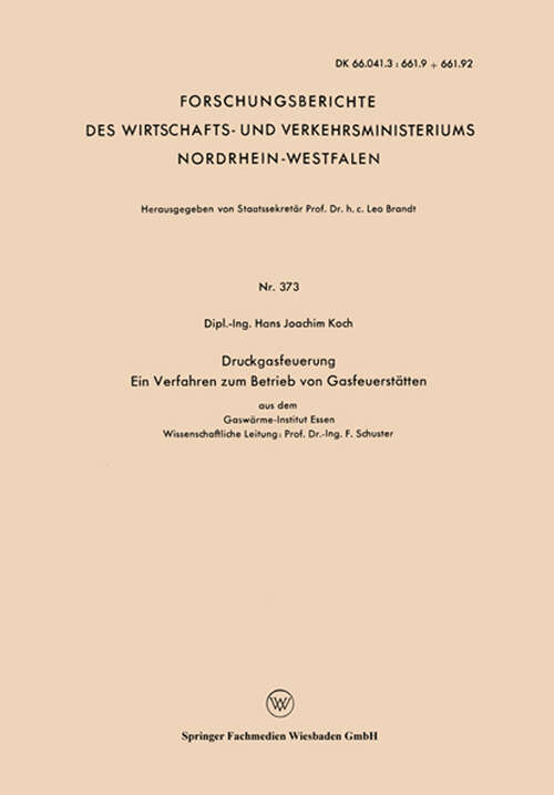 Book cover of Druckgasfeuerung Ein Verfahren zum Betrieb von Gasfeuerstätten (1957) (Forschungsberichte des Wirtschafts- und Verkehrsministeriums Nordrhein-Westfalen #373)
