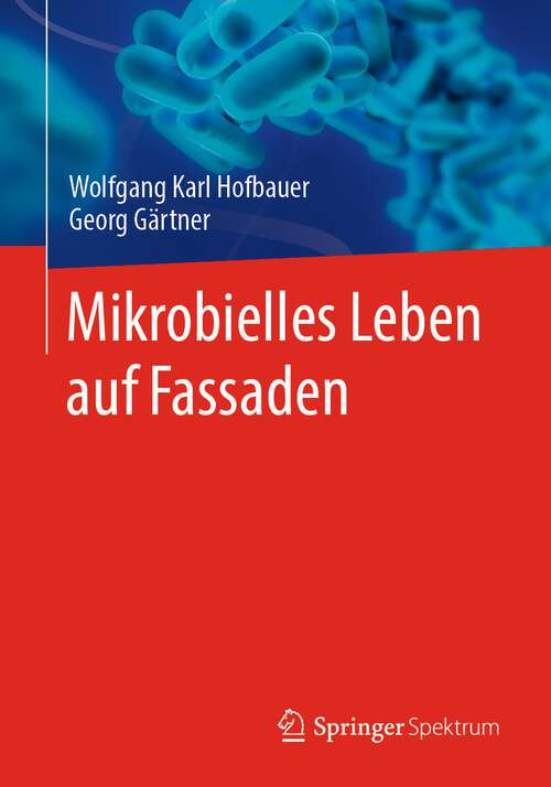 Book cover of Mikrobielles Leben auf Fassaden (1. Aufl. 2023)