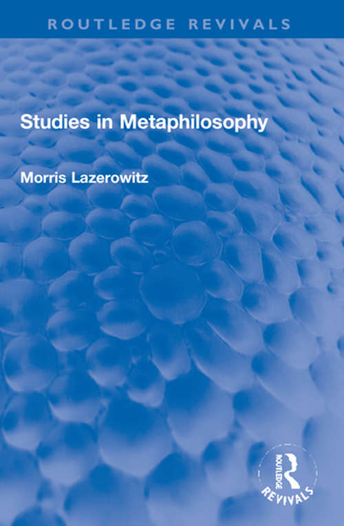 Book cover of Studies in Metaphilosophy (Routledge Revivals)