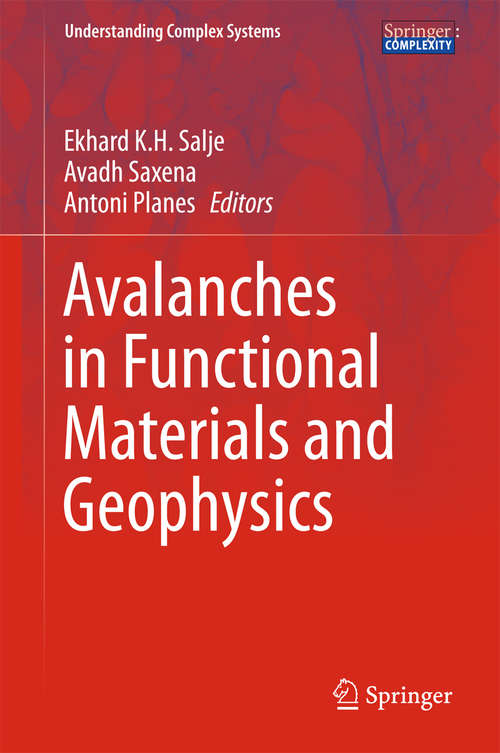 Book cover of Avalanches in Functional Materials and Geophysics (Understanding Complex Systems)