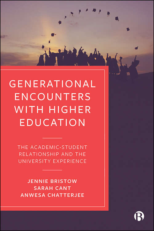 Book cover of Generational Encounters with Higher Education: The Academic-Student Relationship and the University Experience