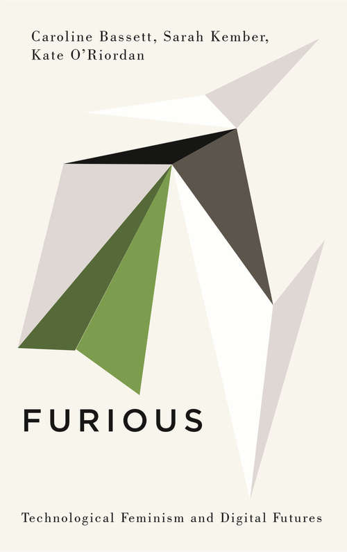 Book cover of Furious: Technological Feminism and Digital Futures (Digital Barricades)