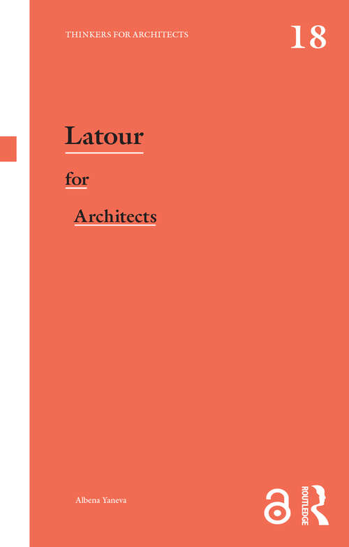 Book cover of Latour for Architects (Thinkers for Architects)