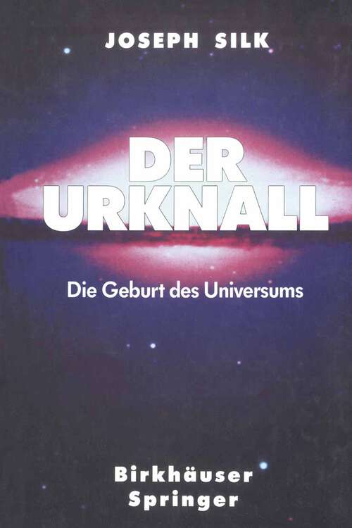 Book cover of Der Urknall: Die Geburt des Universums (1990)