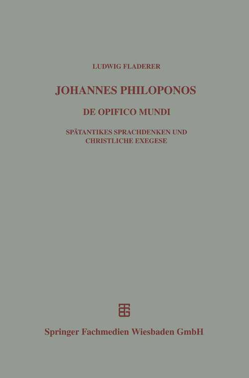 Book cover of Johannes Philoponos: De opificio mundi (1999) (Beiträge zur Altertumskunde #135)