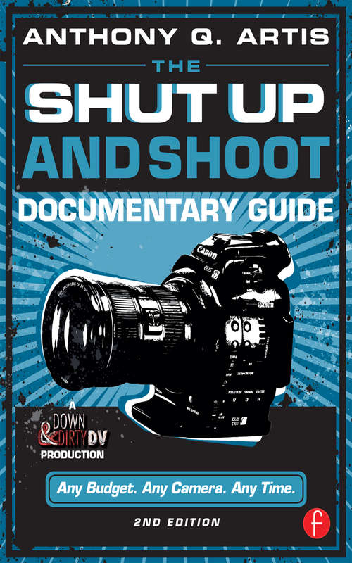 Book cover of The Shut Up and Shoot Documentary Guide: A Down & Dirty DV Production (2)