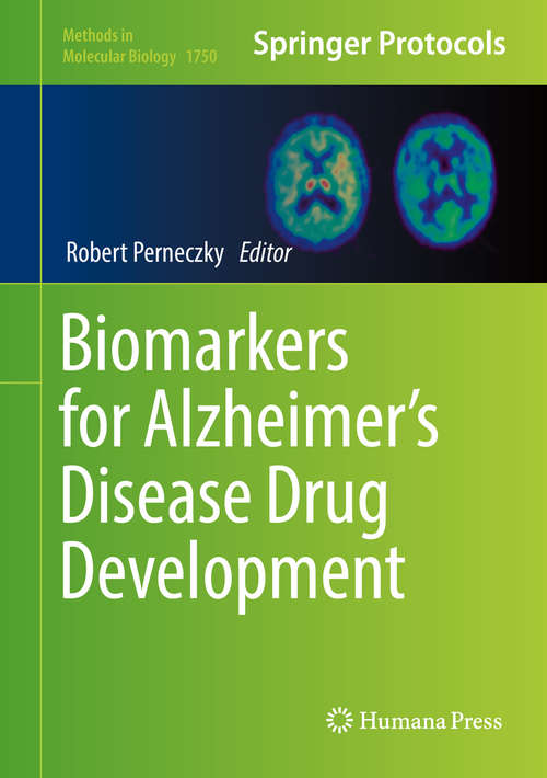 Book cover of Biomarkers for Alzheimer’s Disease Drug Development (1st ed. 2018) (Methods in Molecular Biology #1750)