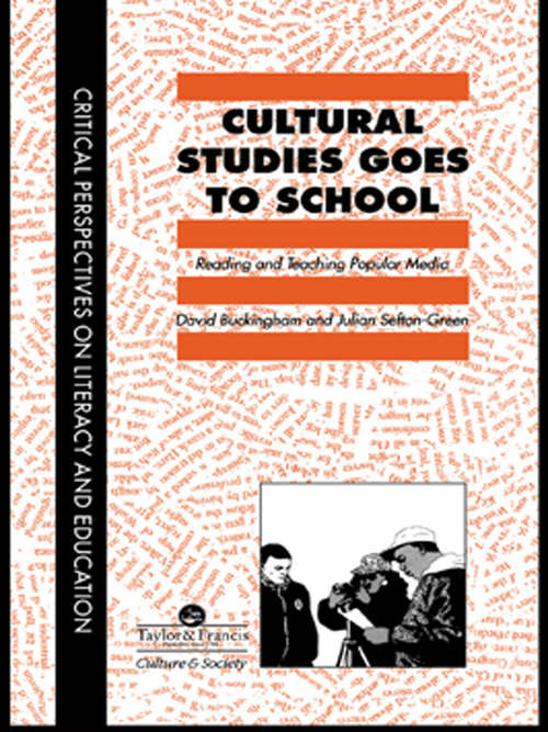 Book cover of Cultural Studies Goes To School: Reading And Teaching Popular Media