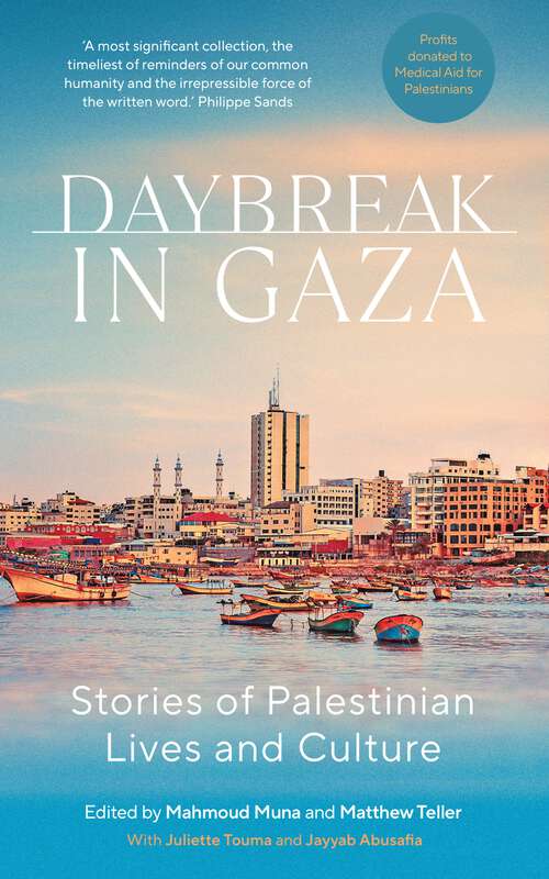 Book cover of Daybreak in Gaza: Stories of Palestinian Lives and Culture