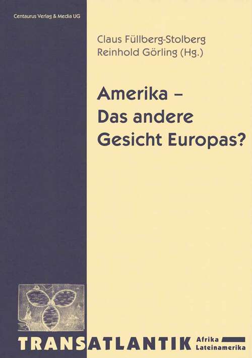 Book cover of Amerika - Das andere Gesicht Europas (1. Aufl. 1996) (Transatlantik - Afrika. Lateinamerika)