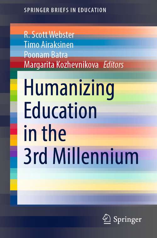 Book cover of Humanizing Education in the 3rd Millennium (1st ed. 2022) (SpringerBriefs in Education)