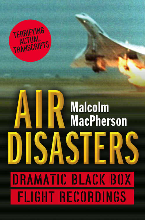 Book cover of Air Disasters: Dramatic Black Box Flight Recordings (ePub edition)