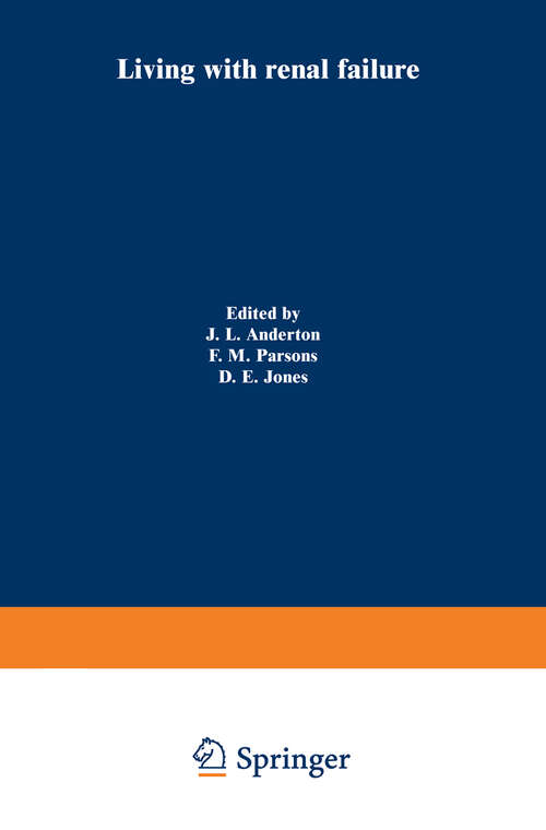 Book cover of Living with renal failure: Proceedings of a Multidisciplinary Symposium held at the University of Stirling, 7–8 July, 1977 (1978)