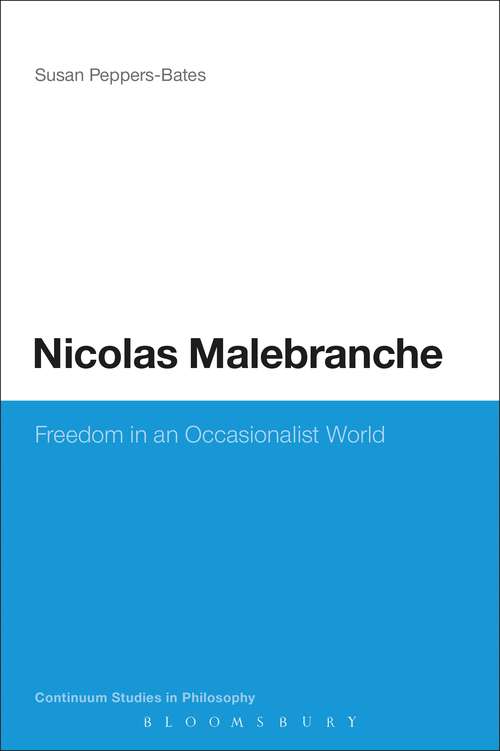 Book cover of Nicolas Malebranche: Freedom in an Occasionalist World (Continuum Studies in Philosophy)
