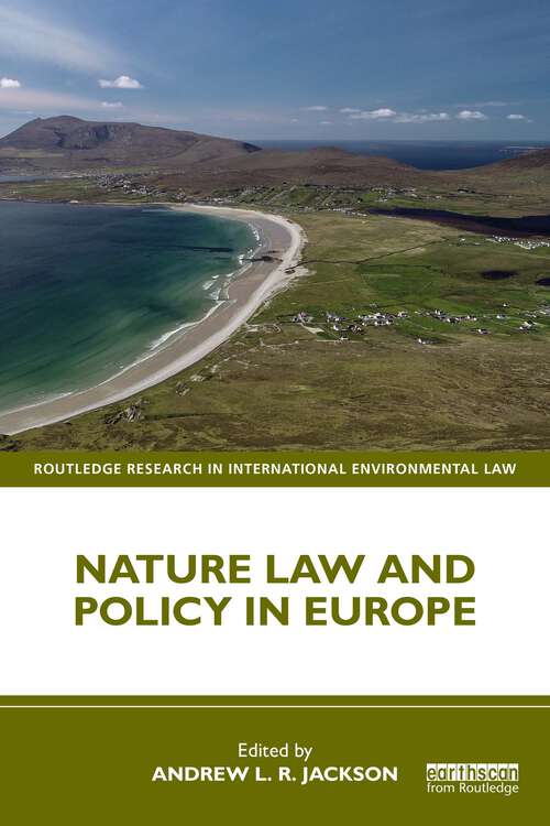 Book cover of Nature Law and Policy in Europe (Routledge Research in International Environmental Law)