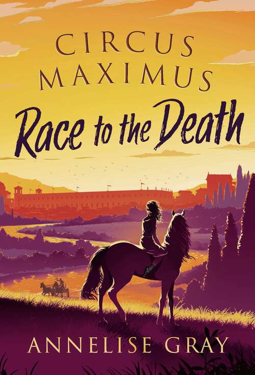 Book cover of Circus Maximus: Race To The Death (Circus Maximus #1)